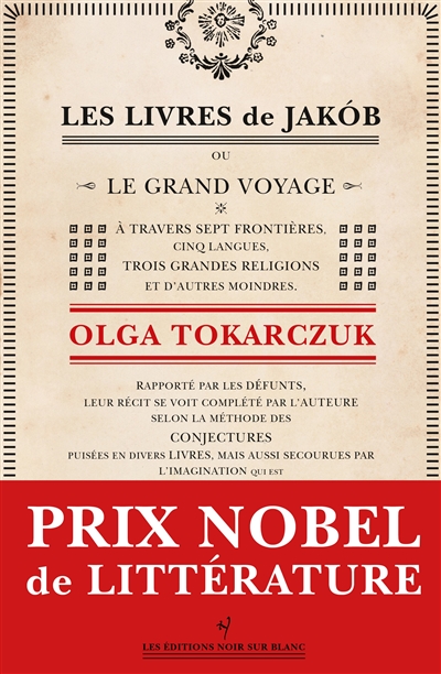 Les Livres de Jakób : ou Le grand voyage à travers sept frontières, cinq langues, trois grandes religions et d'autres moindres