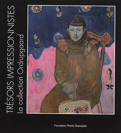Trésors impressionnistes : la collection Ordrupgaard : Degas, Cézanne, Monet, Renoir, Gauguin, Matisse