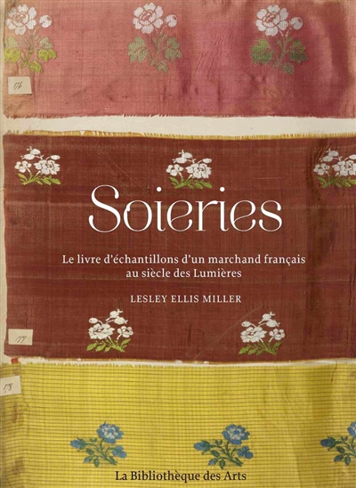 Soieries : le livre d'échantillons d'un marchand français au siècle des lumières