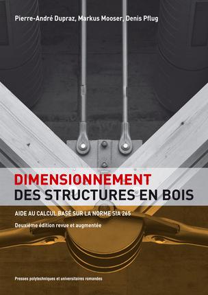 Dimensionnement des structures en bois : aide au calcul basé sur la norme SIA 265