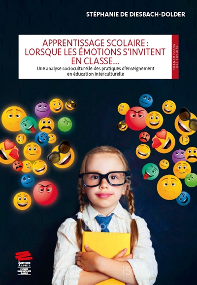 Apprentissage scolaire : lorsque les émotions s'invitent en classe... : une analyse socioculturelle des pratiques d'enseignement en éducation interculturelle