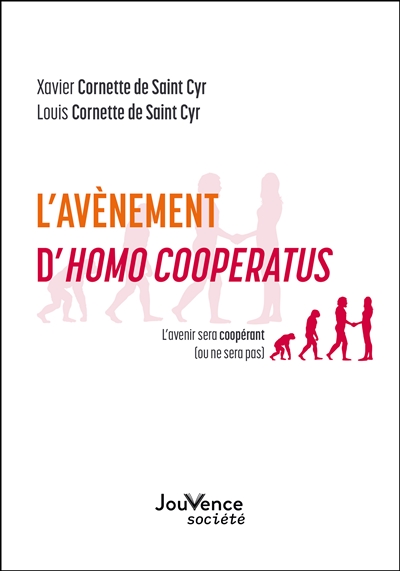 L'avènement d'homo cooperatus : l'avenir sera coopérant, ou ne sera pas