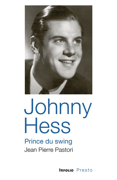 Johnny Hess : prince du swing