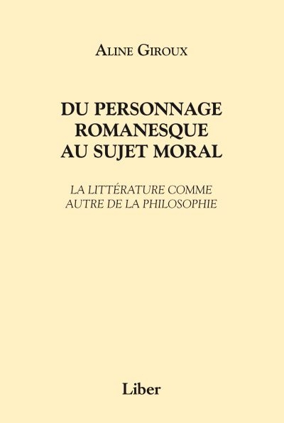 Du personnage romanesque au sujet moral : la littérature comme autre de la philosophie