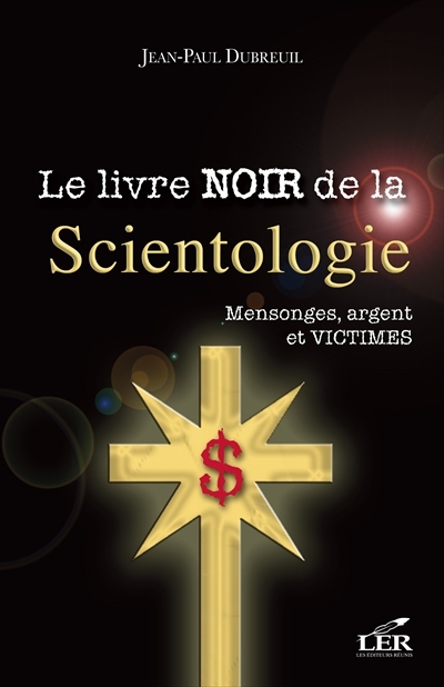 Le livre noir de la scientologie : mensonges, argent et victimes