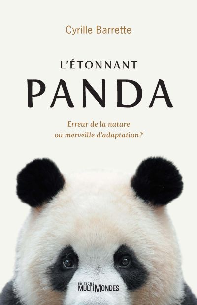 L'étonnant Panda : erreur de la nature ou merveille d'adaptation?