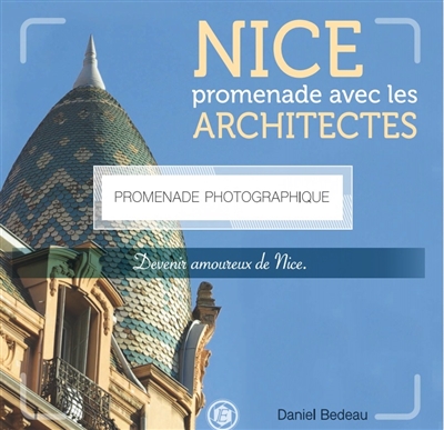 Nice : promenade avec les architectes