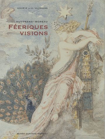 Huysmans-Moreau, féériques visions