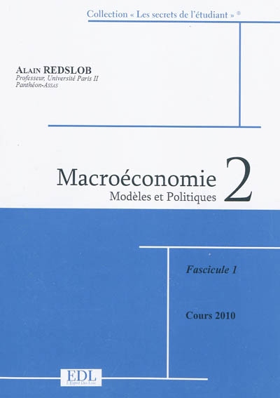 Macroéconomie 2, modèles et politiques : cours 2010