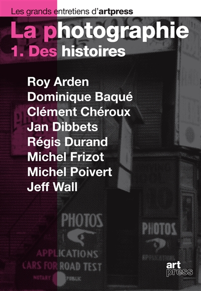 Des histoires : Roy Arden, Dominique Baqué, Clément Chéroux, Jan Dibbets, Régis Durand, Michel Frizot, Michel Poivert, Jeff Wall