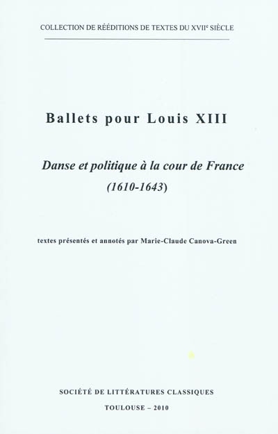 Ballets pour Louis XIII. 1 , Danse et politique à la cour de France (1610-1643)