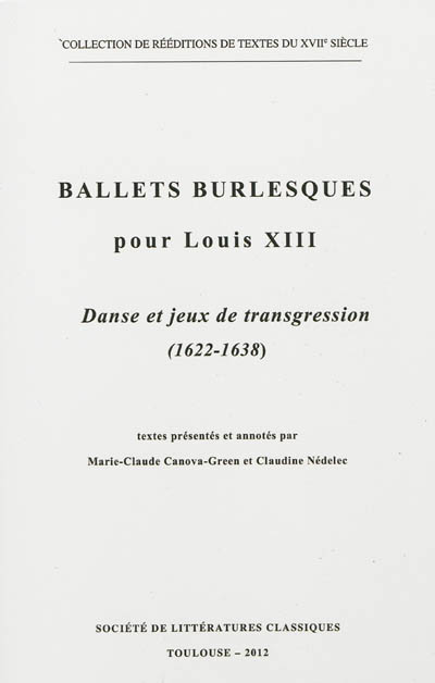 Ballets burlesques pour Louis XIII : danse et jeux de transgression (1622-1638)