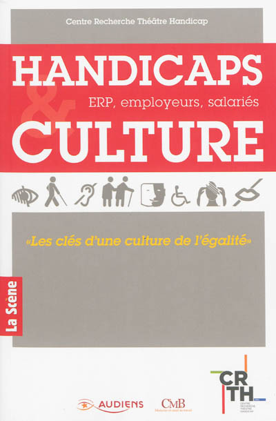 Handicaps, culture : ERP, employeurs, salariés : les clés d'une culture de l'égalité