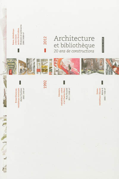 Architecture et bibliothèque : vingt ans de construction : 1992-2012