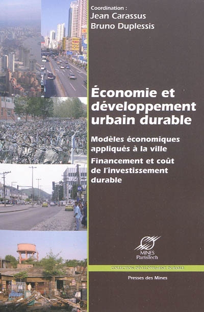 Économie et développement urbain durable : modèles économiques appliqués à la ville : financement et coût de l'investissement durable