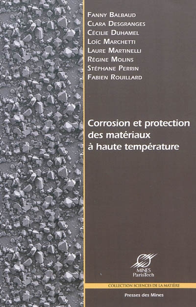 Corrosion et protection des matériaux à haute température : École thématique, Porquerolles, [Hyères, Var], 30 mai-4 juin 2010