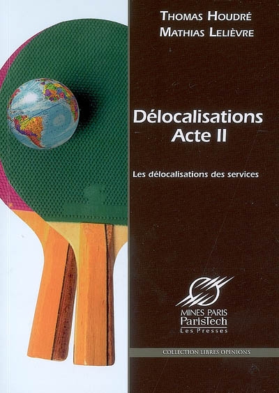Délocalisations acte II : comprendre les délocalisations de services en France