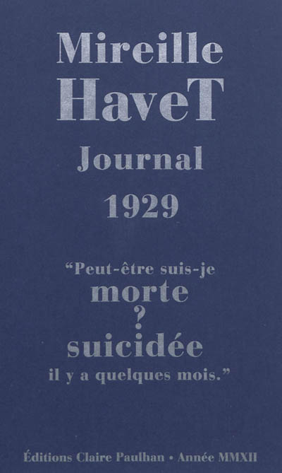 Journal 1929 : "peut-être suis-je morte? Suicidée il y a quelques mois"