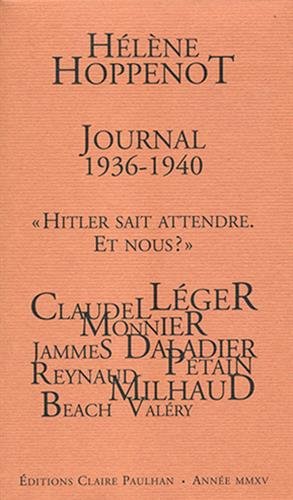 Journal 1936-1940 : 24 décembre 1936-6 octobre 1940 : "Hitler sait attendre, et nous ?"
