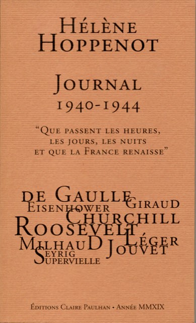 Journal 1940-1944 : 1er octobre 1940-29 décembre 1944 : "que passent les heures, les jours, les nuits, et que la France renaisse"