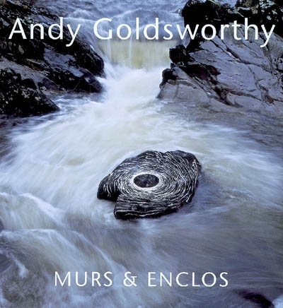Murs et enclos : Andy Goldsworthy ;