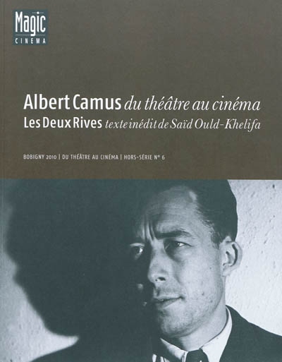 Albert Camus : du théâtre au cinéma ; Suivi de Les deux rives