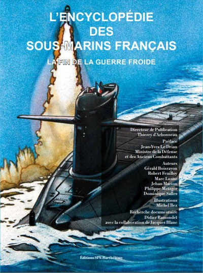 L'encyclopédie des sous-marins français : la fin de la guerre froide
