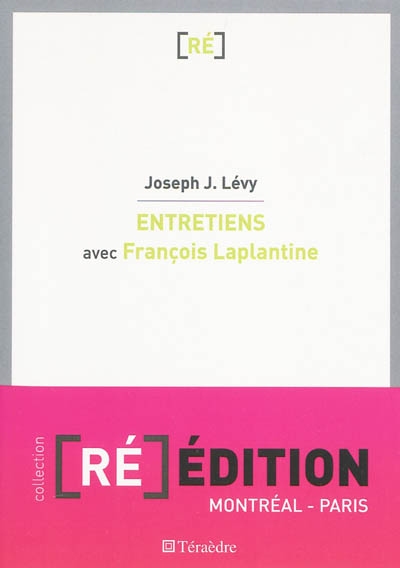 Entretiens avec François Laplantine : anthropologies latérales