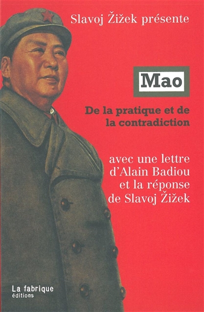 Mao : de la pratique et de la contradiction Avec une lettre d'Alain Badiou et la réponse de Slavoj Žižek