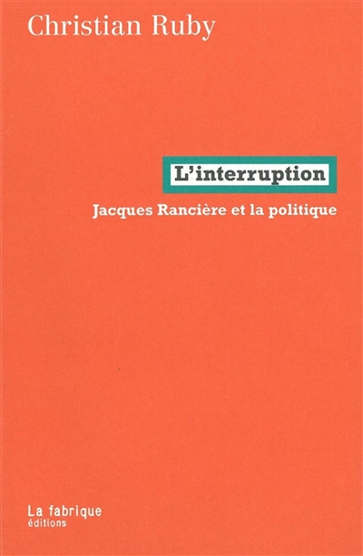 L'interruption : Jacques Rancière et la politique