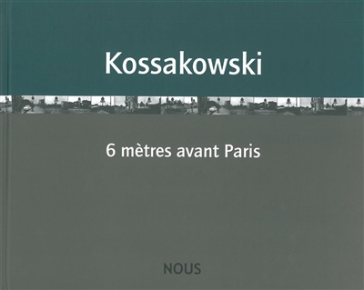 Eustachy Kossakowski, 6 mètres avant Paris