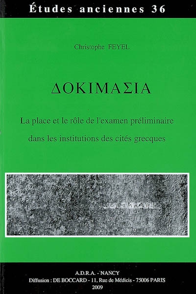 Dokimasia : la place et le rôle de l'examen préliminaire dans les institutions des cités grecques