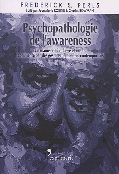 Psychopathologie de l'awareness : un manuscrit inachevé et inédit
