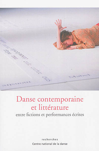 Danse contemporaine et littérature : entre fictions et performances écrites