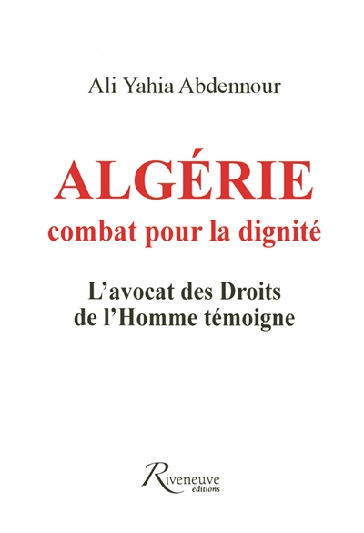 Algérie, combat pour la dignité : l'avocat des droits de l'homme témoigne