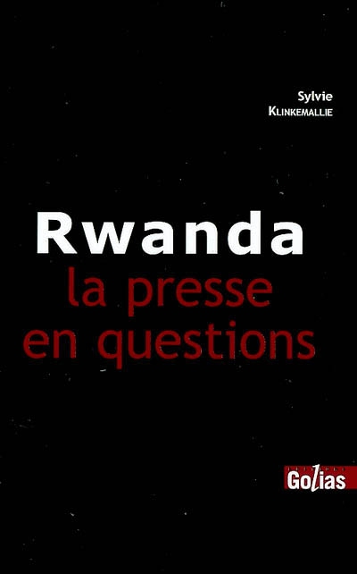 Rwanda, la presse en question