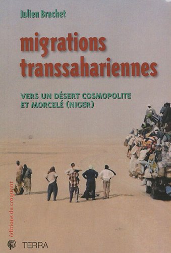 Migrations transsahariennes : vers un désert cosmopolite et morcelé, Niger