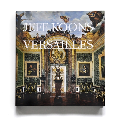 Jeff Koons Versailles : [exposition, Versailles, Château de Versailles, 10 septembre 2008-4 janvier 2009