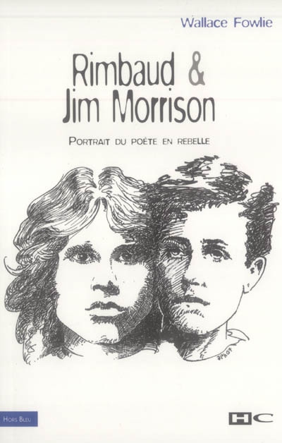 Rimbaud et Jim Morrison : portrait du poète en rebelle