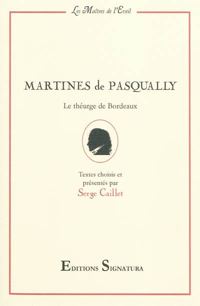 Martines de Pasqually : le théurge de Bordeaux