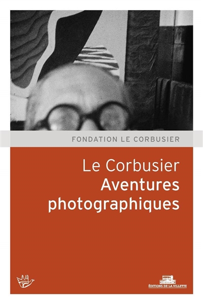 Le Corbusier, Aventures photographiques
