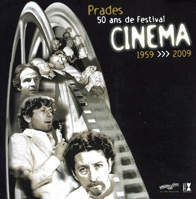 Le festival de cinéma de Prades : 50 ans de passion, 1959-2009