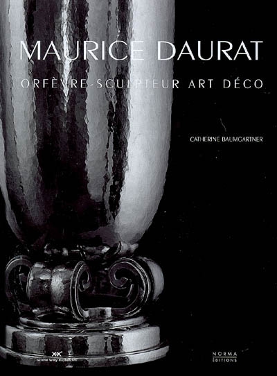 Maurice Daurat : orfèvre - sculpteur Art déco