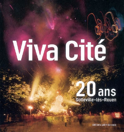 Viva Cité : 20 ans, Sotteville-lès-Rouen