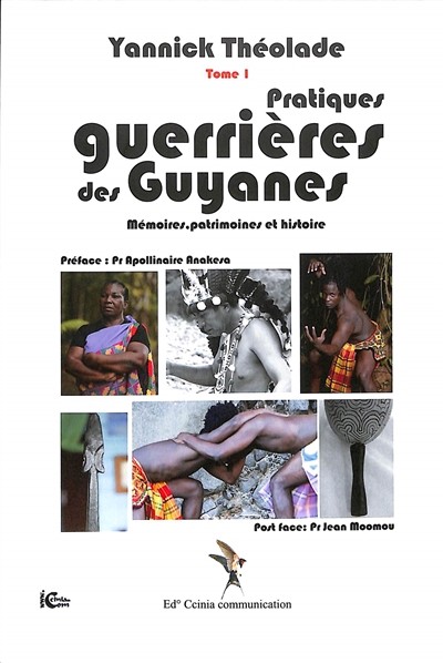 Pratiques guerrières des Guyanes : Mémoires, patrimoines et histoire. 1