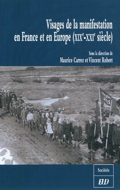 Visages de la manifestation en France et en Europe (XIXe-XXIe siècle)