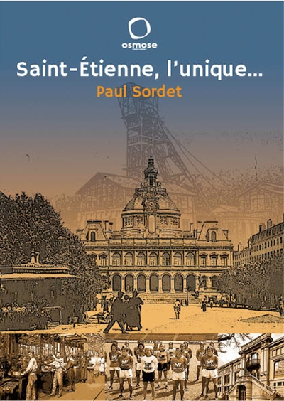 Saint-Étienne, l'unique