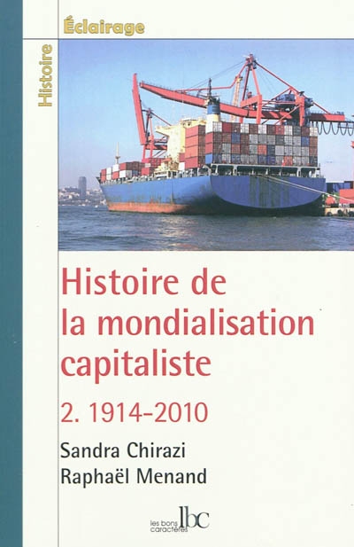 Histoire de la mondialisation capitaliste. 2 , 1914-2010