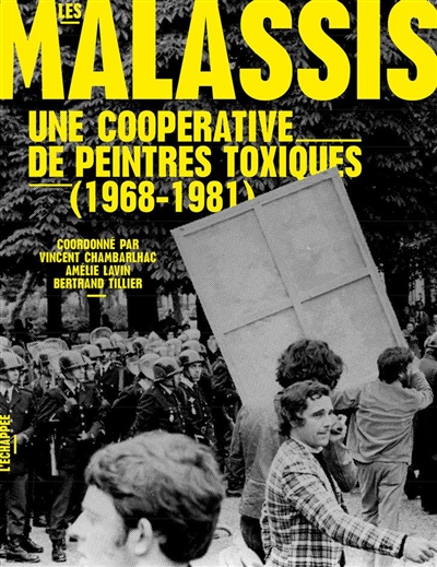 Les Malassis : une coopérative de peintres toxiques, 1968-1981 : [exposition, Dole, Musée des beaux-arts, 18 octobre 2014-8 février 2015]