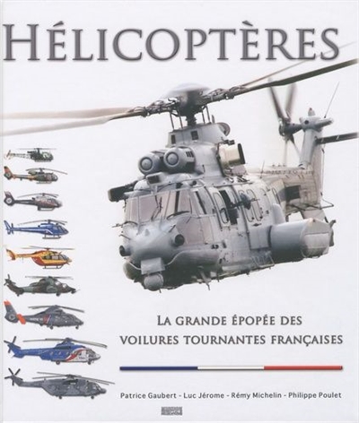 Hélicoptères : la grande épopée des voitures tournantes françaises